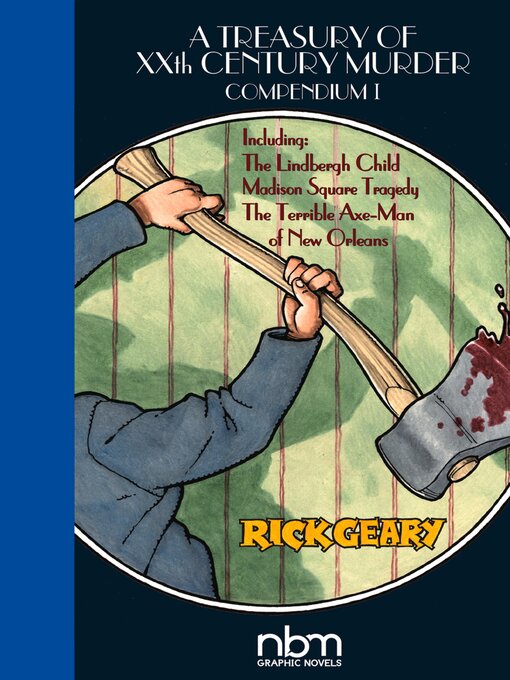 Title details for A Treasury of XX Century Murder Compendium I by Rick Geary - Available